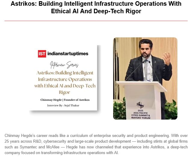 Astrikos Building Intelligent Infrastructure Operations with Ethical AI and Deep-Tech Rigor - Indian Startup Times